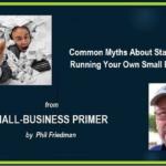 Common Myths About Starting Your Own Small business Myths About Start A Small Business